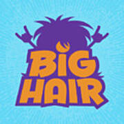 Big Hair Band Logo Art Print