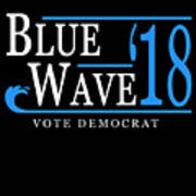 Blue Wave Vote Democrat 2018 Election Art Print