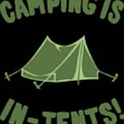 Camping Is In-tents Art Print