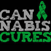 Cannabis Cures Thc 420 Cbd Art Print