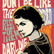 Cc Fashion Icon Pop Art Quote Portrait Celebrities. Don't Be Like The Rest Of Them Darling. Ratio 4 Art Print