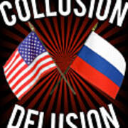 Collusion Delusion Pro-trump Art Print