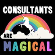 Consultants Are Magical Art Print