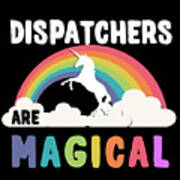 Dispatchers Are Magical Art Print