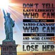 Don't Tell Lady Liberty What To Do Art Print