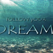 Follow Your Dream Art Print