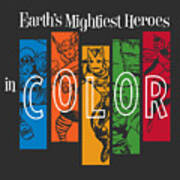 Earth's Mightiest Heroes In Color Art Print