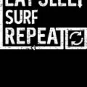 Eat Sleep Surf Art Print
