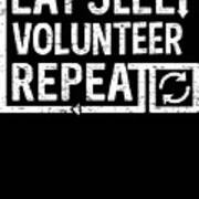 Eat Sleep Volunteer Art Print