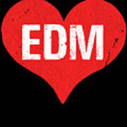 Edm Electronic Dance Music Is Love Art Print
