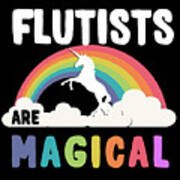 Flutists Are Magical Art Print