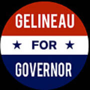 Gelineau For Governor Art Print