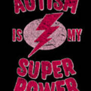 Girls Autism Is My Super Power Art Print