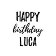 Happy Birthday Luca Canvas Print / Canvas Art by Jeff Creation