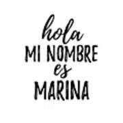 Hola Mi Nombre Es Marina Funny Spanish Gift Art Print