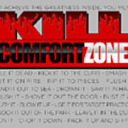 Kill The Comfort Zone Art Print