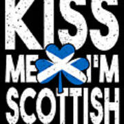 Kiss Me Im Scottish Saint Patricks Day Designs Kiss Me Im Scottish Saint Patricks Day St Pattys Funny Throw Pillow 18x18 Multicolor 