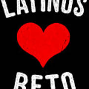 Latinos Love Beto 2020 Art Print