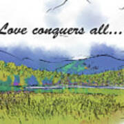 Love Conquers All Mountain Meadow Lake Art Print