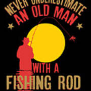 Mens Never Underestimate An Old Man With a Fishing Rod design by Art  Frikiland