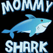 Mommy Shark Doo Doo Doo Art Print
