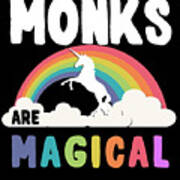 Monks Are Magical Art Print
