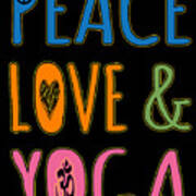 Peace Love Yoga Art Print
