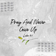Pray And Never Give Up Art Print