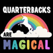 Quarterbacks Are Magical Art Print