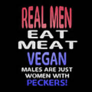 Real Men Eat Meat Art Print