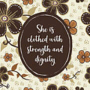She Is Clothed With Strength And Dignity Art Print