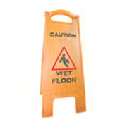 Sign Showing Warning Of Caution Wet Floor Art Print