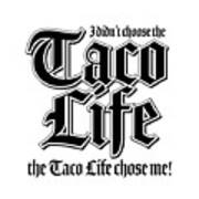 Taco Life - White On Black Art Print