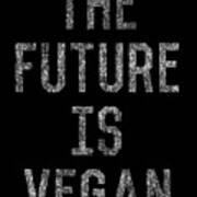The Future Is Vegan Art Print
