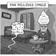 The Tell Tale Jingle Art Print