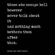 Those Who Escape Hell - Charles Bukowski Quote - Literature - Typewriter Print - Black Art Print