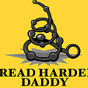 Tread Harder Daddy Ii Art Print