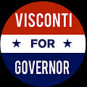 Visconti For Governor Art Print