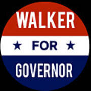 Walker For Governor Art Print
