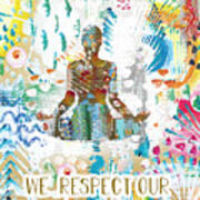 We Respect Our Differentness Art Print