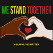 We Stand Together Heart Hands Art Print