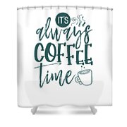 https://render.fineartamerica.com/images/rendered/small/shower-curtain/images/artworkimages/medium/3/coffee-lovers-gift-always-coffee-time-fun-coffee-drinker-kanig-designs-transparent.png?transparent=1&targetx=48&targety=-2&imagewidth=682&imageheight=819&modelwidth=787&modelheight=819&backgroundcolor=ffffff&orientation=0&producttype=showercurtain&imageid=17174227