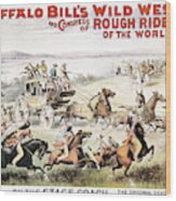 Buffalo Bill Poster, 1893 #2 Wood Print