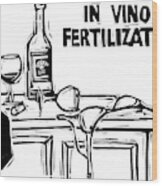 In Vino Fertilization Wood Print