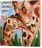 Jesus Loves You #4 Wood Print