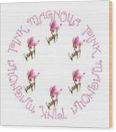 6 Dancing Pink Magnolias Square 2 Wood Print