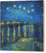 Starry Night Over The Rhone #9 Wood Print