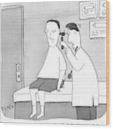 A Man Looks Inside A Patient's Ear Wood Print