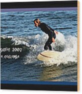 A Socal Surfer 2007 Wood Print