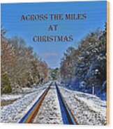 Across The Miles At Christmas Wood Print
